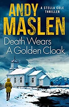 Death Wears A Golden Cloak by Andy Maslen