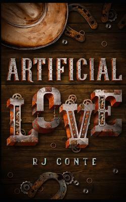 Artificial Love by Rj Conte