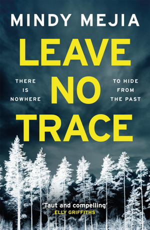 Leave No Trace by Mindy Mejia