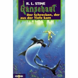 Der Schrecken, der aus der Tiefe kam by R.L. Stine