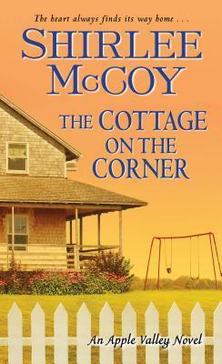 The Cottage on the Corner by Shirlee McCoy