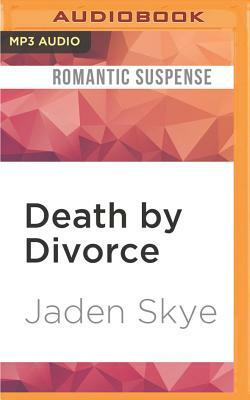 Death by Divorce by Jaden Skye