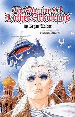 The Adventures of Luther Arkwright by Bryan Talbot