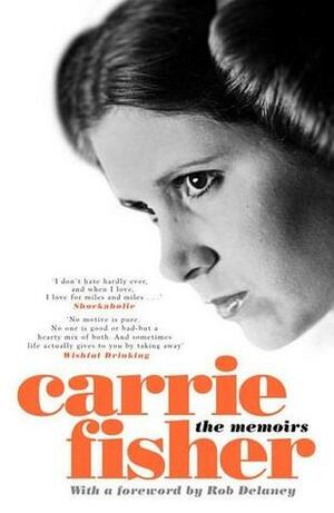 Carrie Fisher: The Memoirs by Carrie Fisher, Rob Delaney