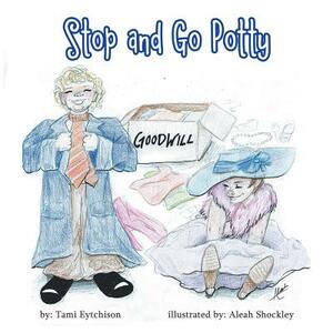 Stop and Go Potty by Tami Eytchison