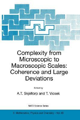 Complexity from Microscopic to Macroscopic Scales: Coherence and Large Deviations by 