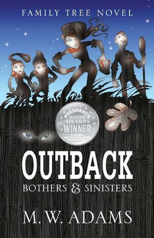 Outback: Bothers & Sinisters by Mark Wayne Adams