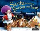 Santa is Coming to Burton Upon Trent by Steve Smallman