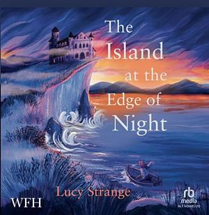 The Island At The Edge Of Night by Lucy Strange