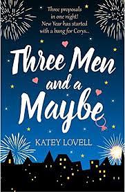 Three man and a maybe by Katey Lovell