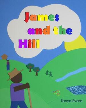 James and the Hill by Tanya Evans