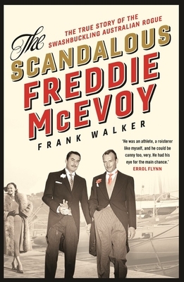The Scandalous Freddie McEvoy by Frank Walker