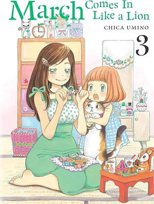 March Comes in Like a Lion, Volume 3 by Chica Umino