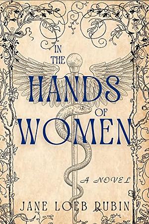 In the Hands of Women by Jane Loeb Rubin