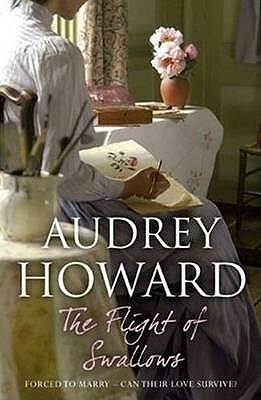 The Flight of Swallows by Audrey Howard