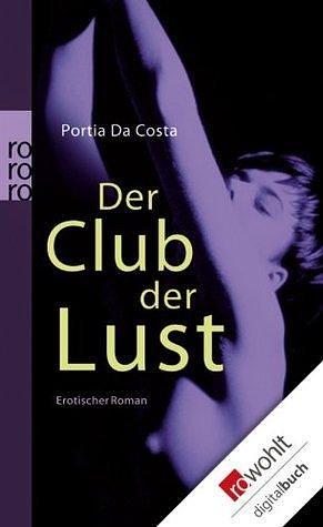 Der Club der Lust by Portia Da Costa, Ulrich Georg