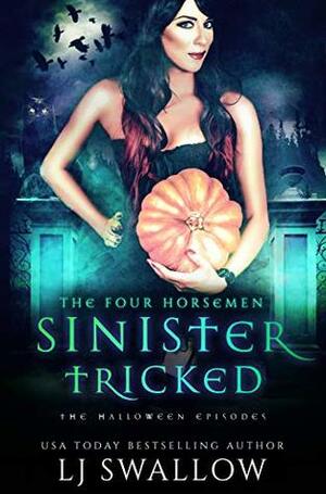 Sinister and Tricked: The Halloween Episodes by LJ Swallow
