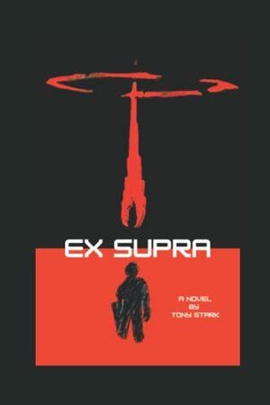 Ex Supra by Tony Stark