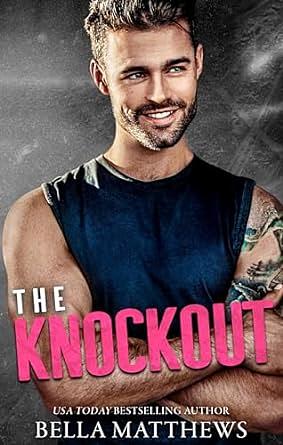 The Knockout by Bella Matthews