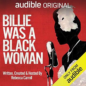 Billie Was a Black Woman by Rebecca Carroll