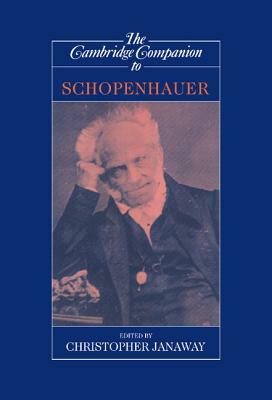 The Cambridge Companion to Schopenhauer by 