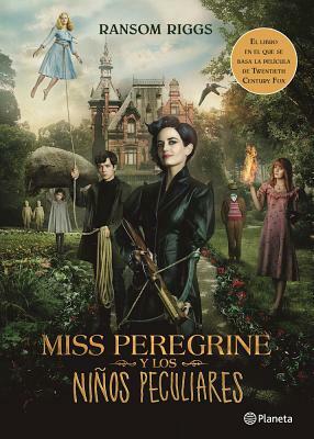 Miss Peregrine Y Los Niños Peculiares (Movie Tie-In) by Ransom Riggs