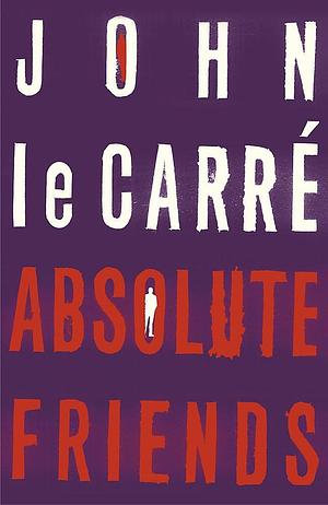 Absolute Friends by John le Carré