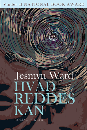 Hvad reddes kan by Jesmyn Ward