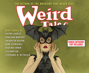 Weird Tales: The Return of the Magazine That Never Dies by Jonathan Maberry, Josh Malerman