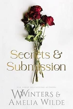 Secrets & Submission by W. Winters, Amelia Wilde