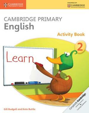 Cambridge Primary English Activity Book 2 by Gill Budgell, Kate Ruttle