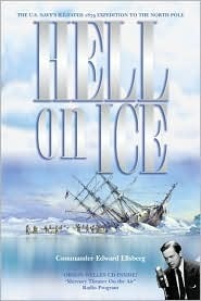 Hell on Ice: The Saga of the Jeannette by Edward Ellsberg