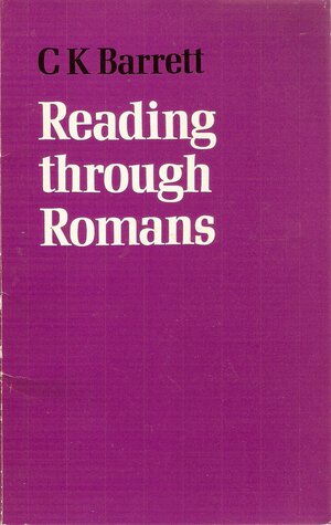 Reading Through Romans by C.K. Barrett