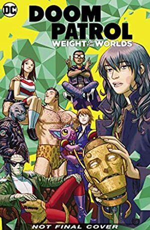 Doom Patrol: Weight of the Worlds by Gerard Way, Becky Cloonan, Mikey Way