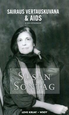 Sairaus vertauskuvana & AIDS ja sen vertauskuvat by Susan Sontag