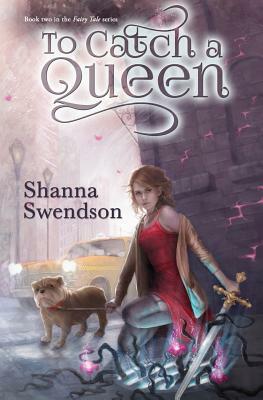 To Catch a Queen by Shanna Swendson