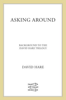 Asking Around by David Hare