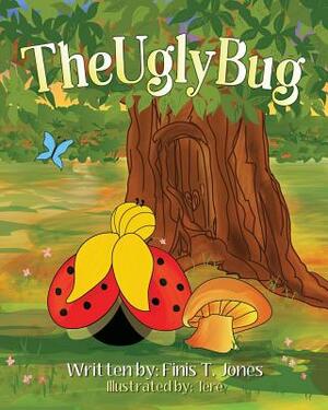 The Ugly Bug by Finis T. Jones