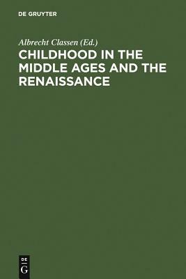 Childhood in the Middle Ages and the Renaissance by 