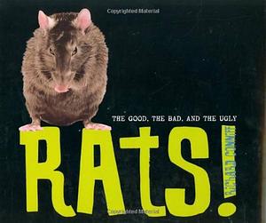 Rats!: The Good, the Bad, and the Ugly by Richard Conniff