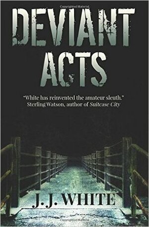 Deviant Acts by J.J. White