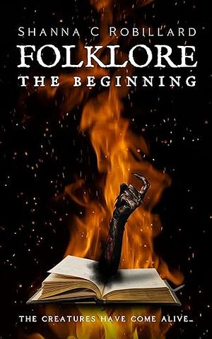 Folklore: The Beginning by Shanna Robillard