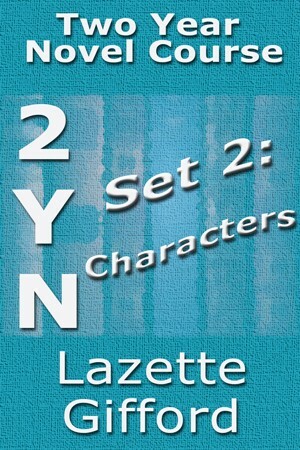 Two Year Novel Course: Set 2: Characters by Lazette Gifford
