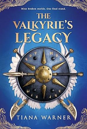 The Valkyrie's Legacy  by Tiana Warner