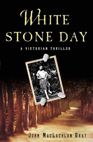 White Stone Day by John MacLachlan Gray