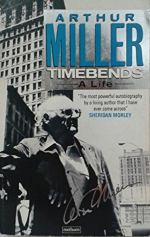 Timebends by Arthur Miller