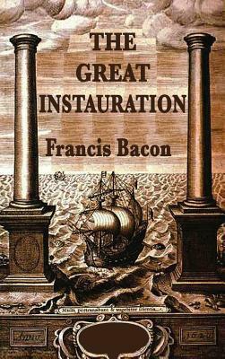 The Great Instauration by Sir Francis Bacon