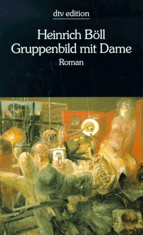Gruppenbild mit Dame by Heinrich Böll