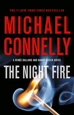 The Night Fire by Michael Connelly