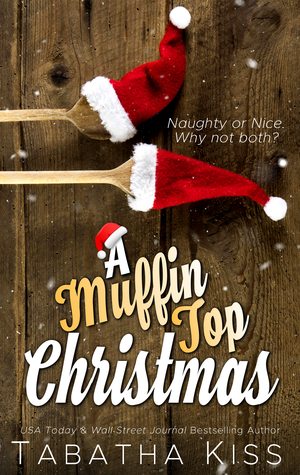 A Muffin Top Christmas by Tabatha Kiss